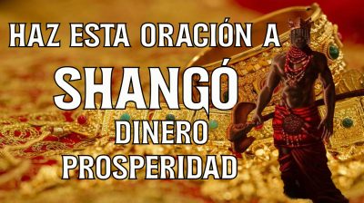 Haz esta Oración a Shangó por Dinero Abundancia y prosperidad