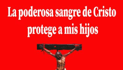 La poderosa sangre de Cristo Escudo de protección para mis hijos