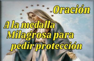 Oración a la medalla milagrosa para pedir protección