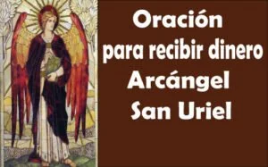 Oración para recibir dinero al Arcángel San Uriel con mucha fe