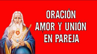 Oración a Dios Padre por el Amor y la Unión en pareja