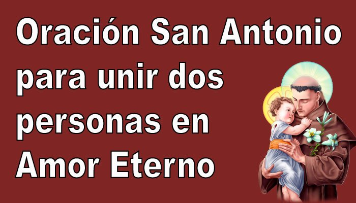 Oración a San Antonio para unir dos personas en Amor Eterno