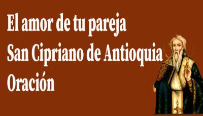 Oración a San Cipriano para el amor, la fe y la ayuda en la pareja