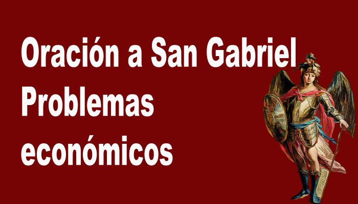 Oración a San Gabriel para resolver problemas económicos