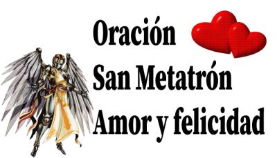 Oración a San Metatrón para encontrar la felicidad y el amor