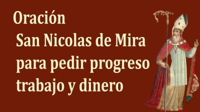 Oración a San Nicolás de Mira para pedir progreso trabajo y dinero