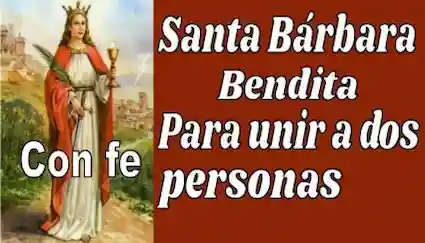 Para unir a dos personas oración a Santa Bárbara