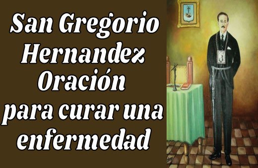 Oración a San Gregorio Hernandez para curar enfermedad