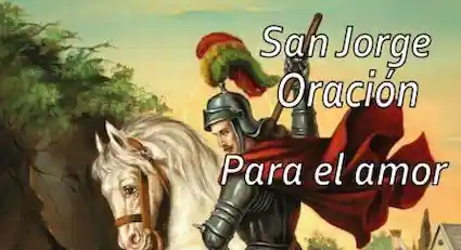 Oración a San Jorge para atraer el amor