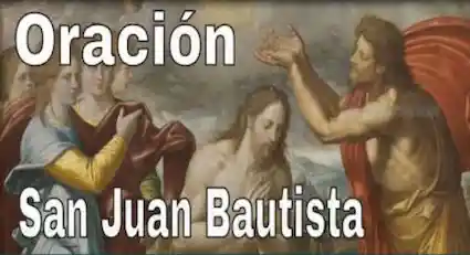 Oración a San Juan Bautista para abrir los caminos