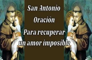 Para recuperar amor imposible oración a San Antonio